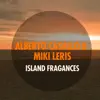 Alberto Casallo & Miki Leris - Island Fragances